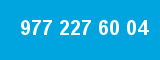 977 227 60 04 977 227 60 04